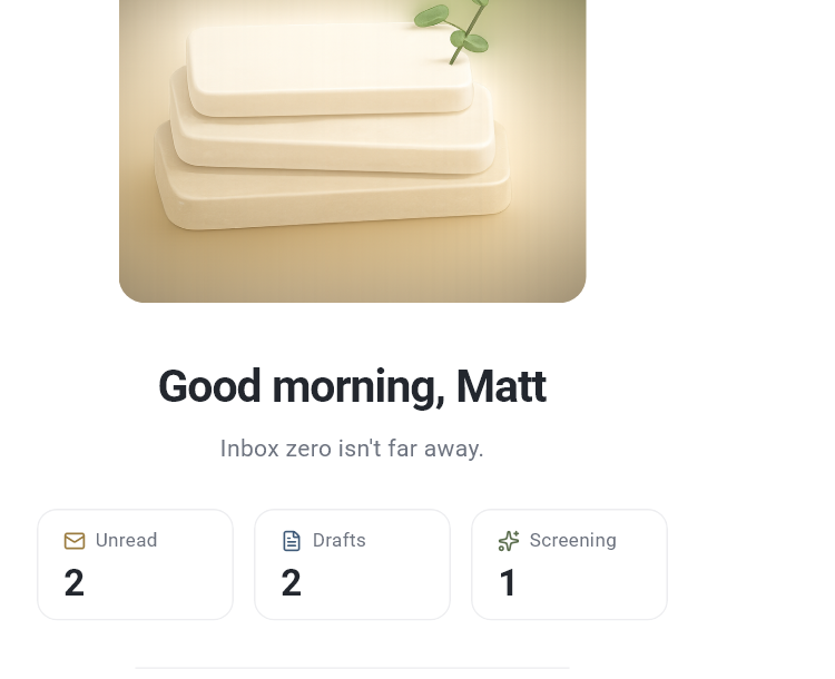 The idle reading pane: folded linen, a good-evening greeting, and today's counts